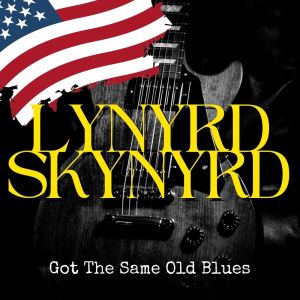Got The Same Old Blues: Lynyrd Skynyrd dari Lynyrd Skynyrd