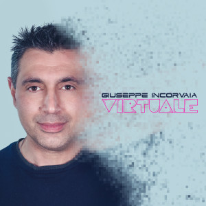 ดาวน์โหลดและฟังเพลง Virtuale พร้อมเนื้อเพลงจาก Giuseppe Incorvaia