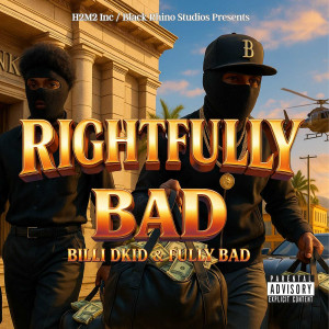 Listen to Rightfully Bad (Explicit) song with lyrics from Billi D'Kid