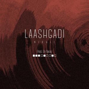 Album Laashgadi (Explicit) from Nikhil