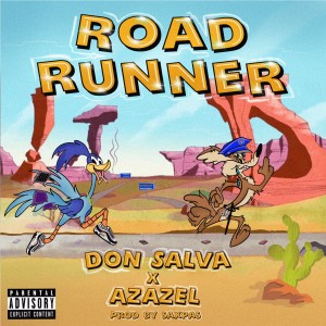 ดาวน์โหลดและฟังเพลง Road Runner (Explicit) พร้อมเนื้อเพลงจาก Don Salva