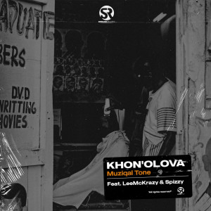 อัลบัม Khona'Olova (feat. LeeMcKrazy & Spizzy) ศิลปิน Muziqal Tone