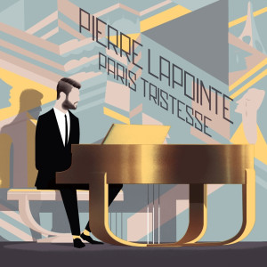 Pierre Lapointe的專輯Paris Tristesse