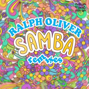 Listen to Samba (Stephen Jusko Remix) song with lyrics from Ralph Oliver