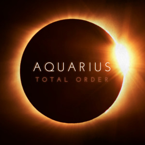 Album Aquarius oleh Total Order
