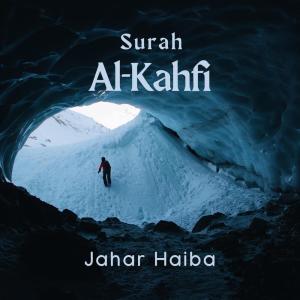 Dengarkan lagu Surah Al Kahfi Ayat 1-25 nyanyian Jahar Haiba dengan lirik