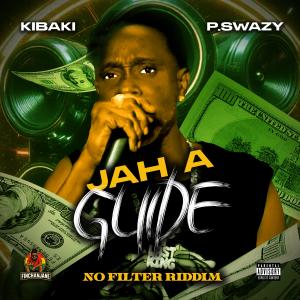 P.Swazy的專輯Jah A Guide (feat. Kibaki) [Explicit]