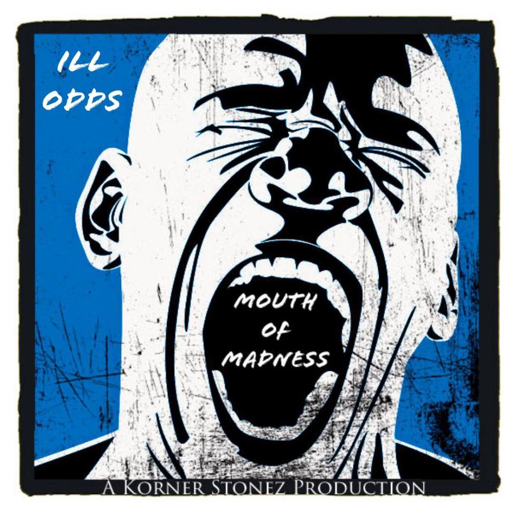 Mouth of Madness (feat. iLL oDDs & John Quality) (Explicit)