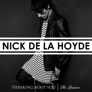 收聽Nick De La Hoyde的Thinking Bout You (DJCJ Remix)歌詞歌曲