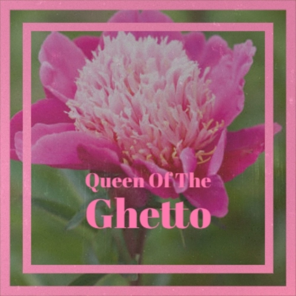 Queen of the Ghetto