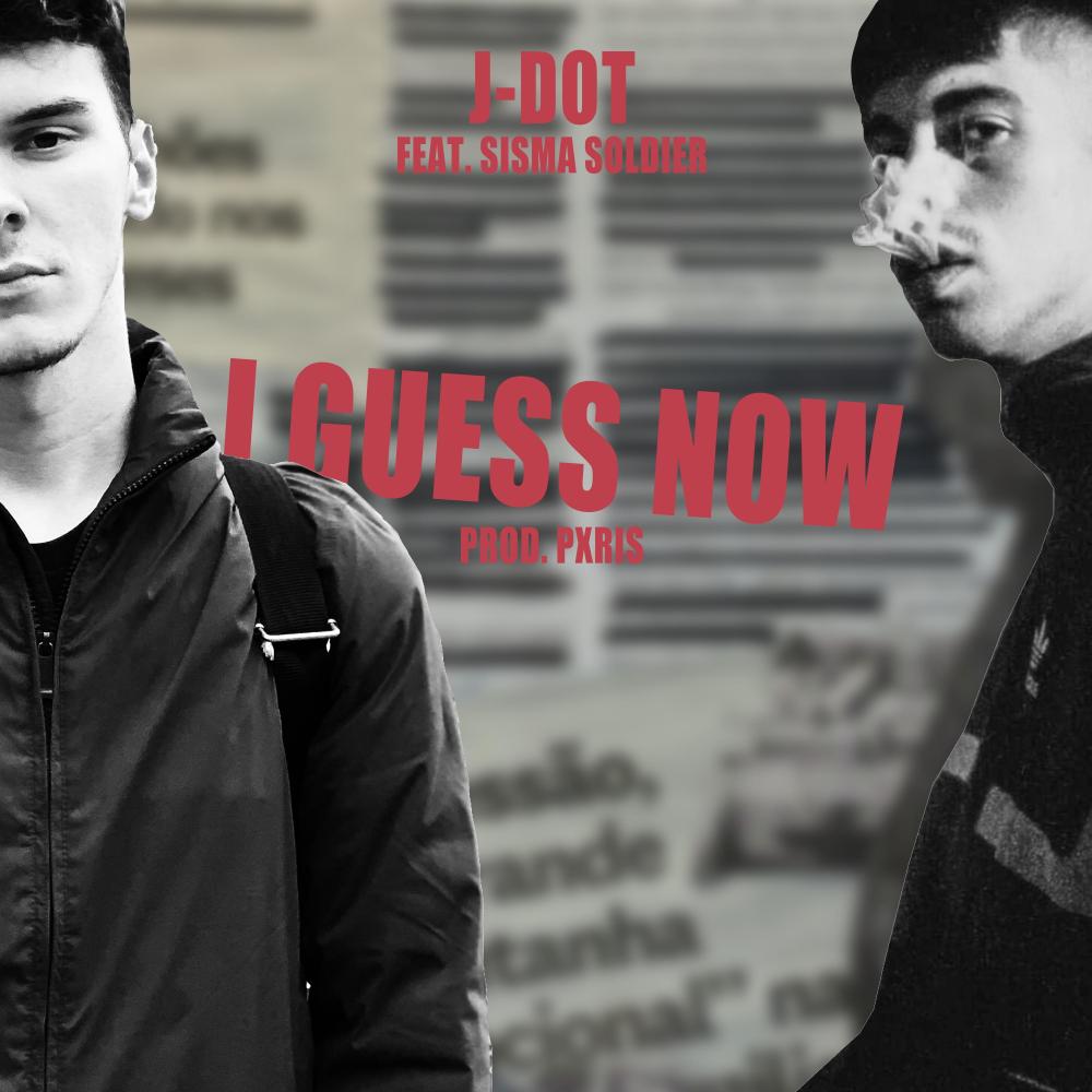I Guess Now (feat. Sisma & Pxris) (Explicit)