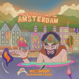 Album Once Upon A Time In Amsterdam (WESDROP Superpop Remix) from Nicolaas