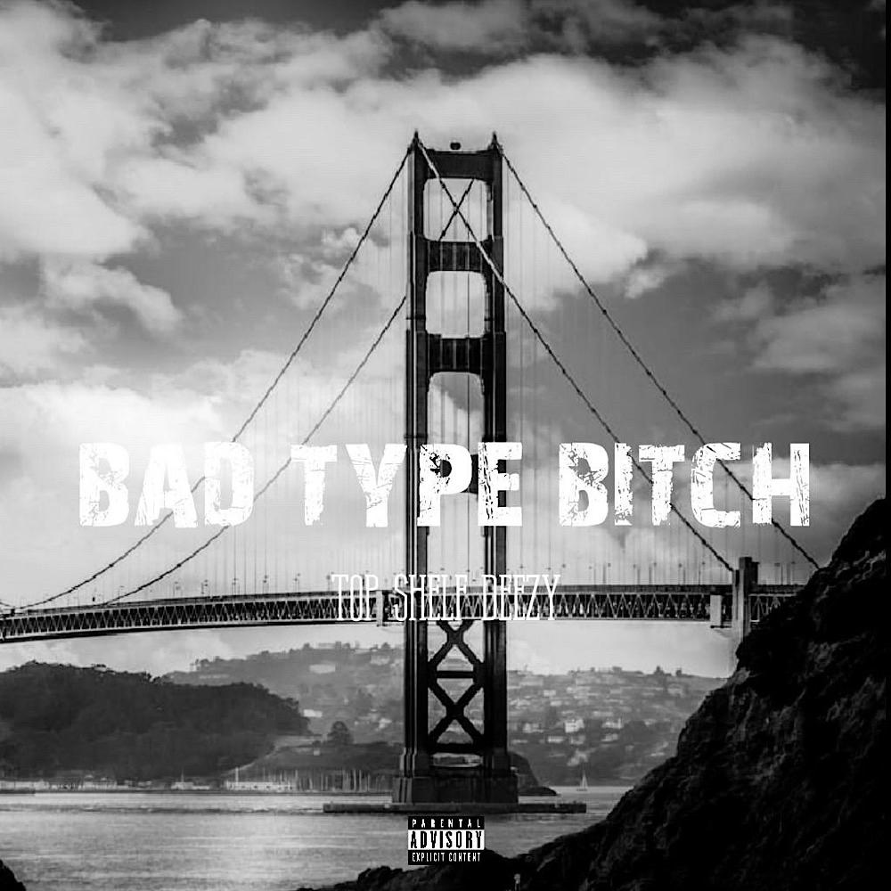 Bad Type Bitch (Explicit)