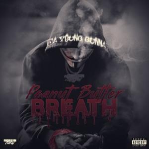 อัลบัม Peanut Butter Breath (Explicit) ศิลปิน Da Young Gunna
