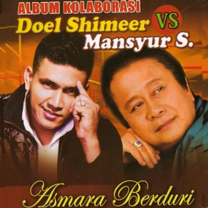 Album Kolaborasi Doel Shimeer Vs Mansyur S