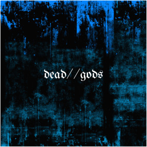 ดาวน์โหลดและฟังเพลง Dead / / Gods (Explicit) พร้อมเนื้อเพลงจาก Exanimate