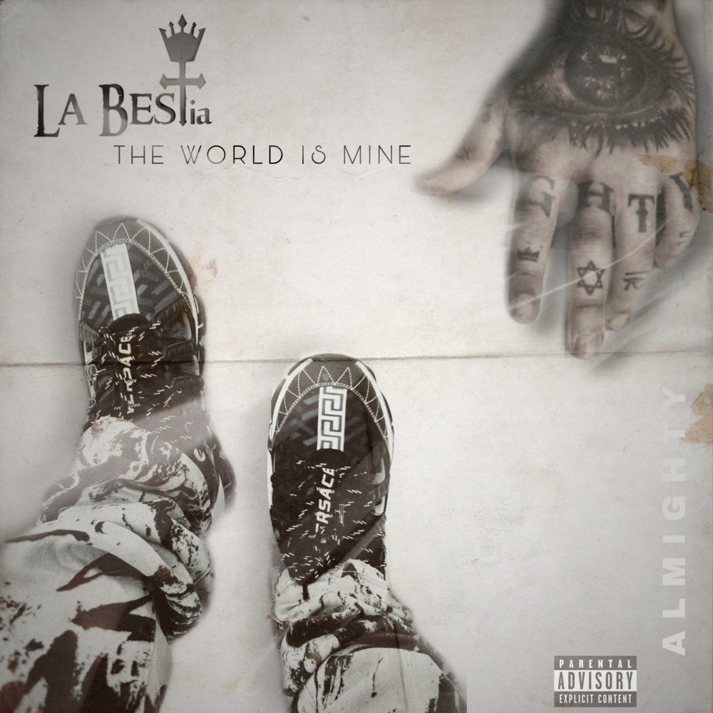 La Bestia: The World Is Mine (Explicit)