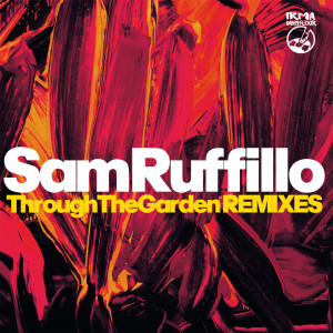 อัลบัม Through The Garden (Remixes) ศิลปิน Sam Ruffillo