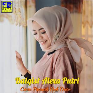 Dengarkan lagu Maharok Cinto Nan Manang nyanyian Balqist Putri Alexa dengan lirik