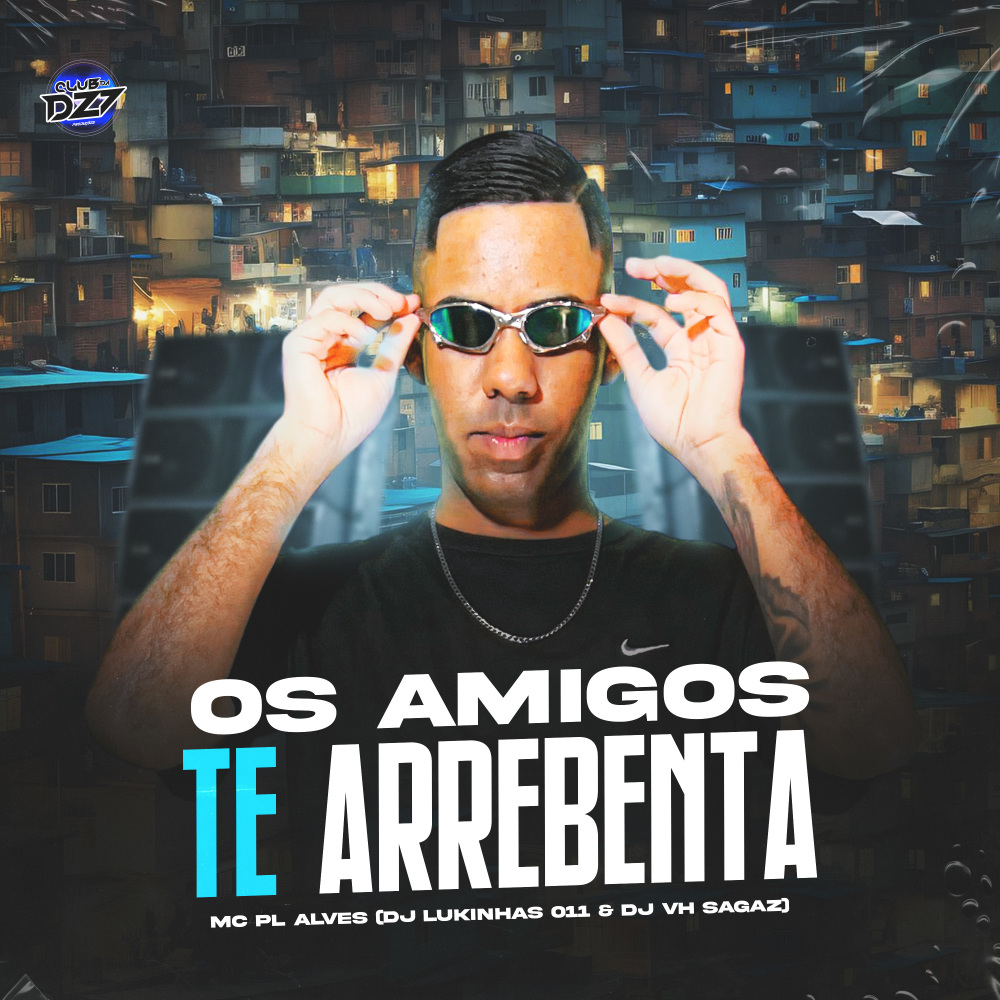 OS AMIGOS TE ARREBENTA (Explicit)