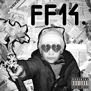 Dengarkan lagu FF14 (Explicit) nyanyian Lil 404 dengan lirik
