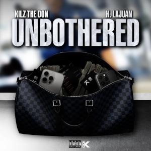 Kilz The Don的專輯UNBOTHERED (Explicit)
