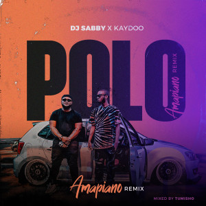 ดาวน์โหลดและฟังเพลง Polo(feat. Kaydoo & Tumisho) (Amapiano Remix) พร้อมเนื้อเพลงจาก DJ Sabby