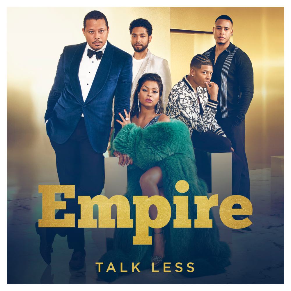 Talk Less (From "Empire")