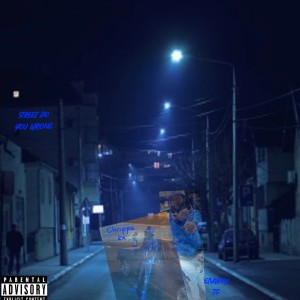 ดาวน์โหลดและฟังเพลง Streets Do You Wrong (Explicit) พร้อมเนื้อเพลงจาก ElvaBoy TG
