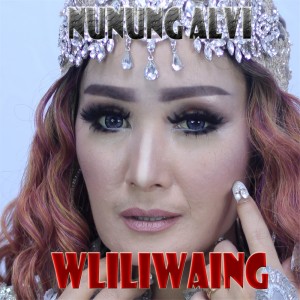 收聽Nunung Alvi的Waliliwaing (Explicit)歌詞歌曲
