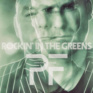 Listen to Rockin' in the Greens song with lyrics from PRIMERA FASE