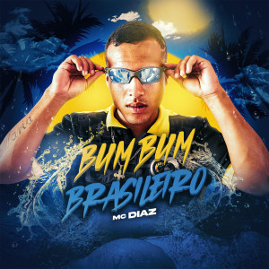 收聽MC Diaz的Bum Bum Brasileiro歌詞歌曲