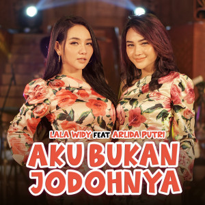 Listen to Aku Bukan Jodohnya song with lyrics from Lala Widy