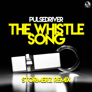 Album The Whistle Song (Stormerz Remix) oleh Stormerz