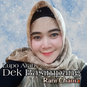 Rani Chania的專輯Lupo Arah Dek Basimpang