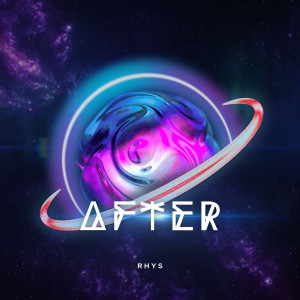 Listen to After song with lyrics from Rhys