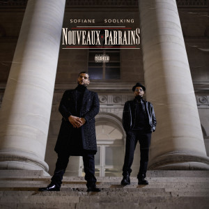 ดาวน์โหลดและฟังเพลง Nouveaux parrains (Explicit) พร้อมเนื้อเพลงจาก Sofiane