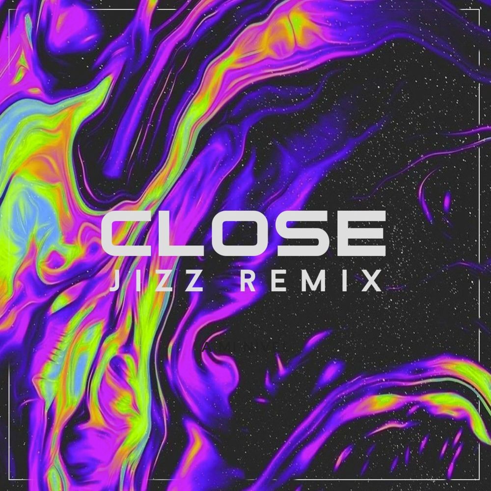 Close  ( Remix) (Remix)