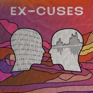 Listen to Ex-Cuses song with lyrics from Kenny Gabriel