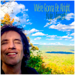 Kyle Vincent的專輯We're Gonna Be Alright
