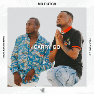 Listen to Carry Go song with lyrics from Mr. Dutch
