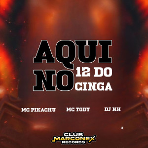 Aqui no 12 do Cinga (Explicit)