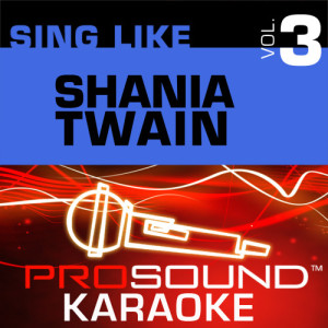 ดาวน์โหลดและฟังเพลง Man!  I Feel Like A Woman (Karaoke Instrumental Track) [In the Style of Shania Twain] พร้อมเนื้อเพลงจาก ProSound Karaoke Band