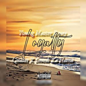Young Master Bouy的專輯Loyalty (feat. Qualee & Smosh)
