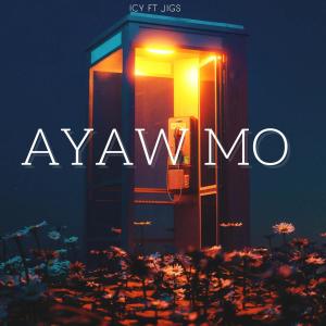 Album Ayaw Mo (feat. Jigs) oleh Icy G
