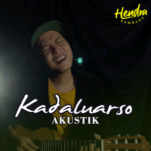 Kadaluarso (Acoustic) dari Hendra Kumbara