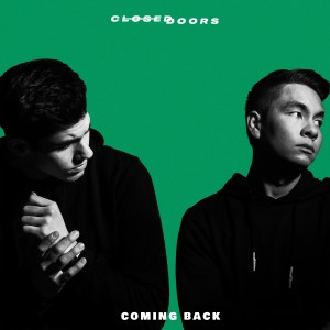 ดาวน์โหลดและฟังเพลง Coming Back พร้อมเนื้อเพลงจาก Closed Doors