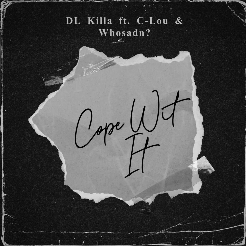 Cope Wit It (feat. C-Lou & Whosadn?) (Explicit)