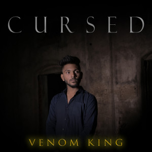 收听Venom King的Cursed (Explicit)歌词歌曲