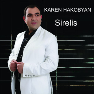 Listen to Sirelis song with lyrics from Karen Hakobyan